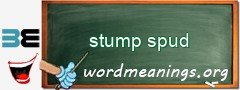 WordMeaning blackboard for stump spud